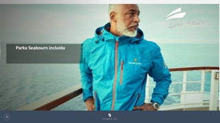 112
Parka Seabourn incluída
 