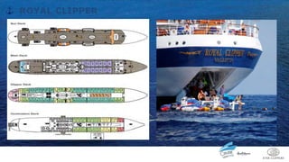 ROYAL CLIPPER
 