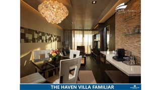 THE HAVEN VILLA FAMILIAR
 