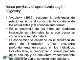 Piaget se interesa por un individuo abstracto, el denominado "sujeto epistemológico", y no por la persona que aprende en un sistema escolar reglado. 