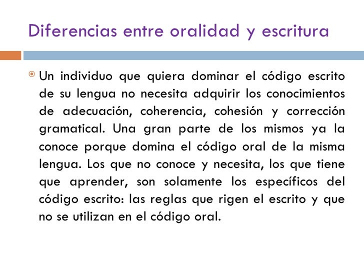 3. Diferencias entre la oralidad y la escritura