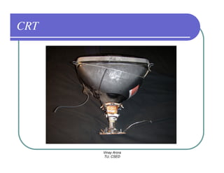CRT




      Vinay Arora
      TU, CSED
 