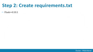 Docker - Walid Ashraf
Step 1: Create File app.py
from flask import Flask, render_template
import random
app = Flask(__name__)
# list of cat images
images = [
"http://ak-hdl.buzzfed.com/static/2013-10/enhanced/webdr05/15/9/anigif_enhanced-buzz-26388-1381844103-11.gif",
"http://ak-hdl.buzzfed.com/static/2013-10/enhanced/webdr01/15/9/anigif_enhanced-buzz-31540-1381844535-8.gif",
"http://ak-hdl.buzzfed.com/static/2013-10/enhanced/webdr05/15/9/anigif_enhanced-buzz-26390-1381844163-18.gif",
"http://ak-hdl.buzzfed.com/static/2013-10/enhanced/webdr06/15/10/anigif_enhanced-buzz-1376-1381846217-0.gif",
"http://ak-hdl.buzzfed.com/static/2013-10/enhanced/webdr03/15/9/anigif_enhanced-buzz-3391-1381844336-26.gif",
"http://ak-hdl.buzzfed.com/static/2013-10/enhanced/webdr06/15/10/anigif_enhanced-buzz-29111-1381845968-0.gif",
"http://ak-hdl.buzzfed.com/static/2013-10/enhanced/webdr03/15/9/anigif_enhanced-buzz-3409-1381844582-13.gif",
"http://ak-hdl.buzzfed.com/static/2013-10/enhanced/webdr02/15/9/anigif_enhanced-buzz-19667-1381844937-10.gif",
"http://ak-hdl.buzzfed.com/static/2013-10/enhanced/webdr05/15/9/anigif_enhanced-buzz-26358-1381845043-13.gif",
"http://ak-hdl.buzzfed.com/static/2013-10/enhanced/webdr06/15/9/anigif_enhanced-buzz-18774-1381844645-6.gif",
"http://ak-hdl.buzzfed.com/static/2013-10/enhanced/webdr06/15/9/anigif_enhanced-buzz-25158-1381844793-0.gif",
"http://ak-hdl.buzzfed.com/static/2013-10/enhanced/webdr03/15/10/anigif_enhanced-buzz-11980-1381846269-1.gif"
]
@app.route('/')
def index():
url = random.choice(images)
return render_template('index.html', url=url)
if __name__ == "__main__":
app.run(host="0.0.0.0")
 