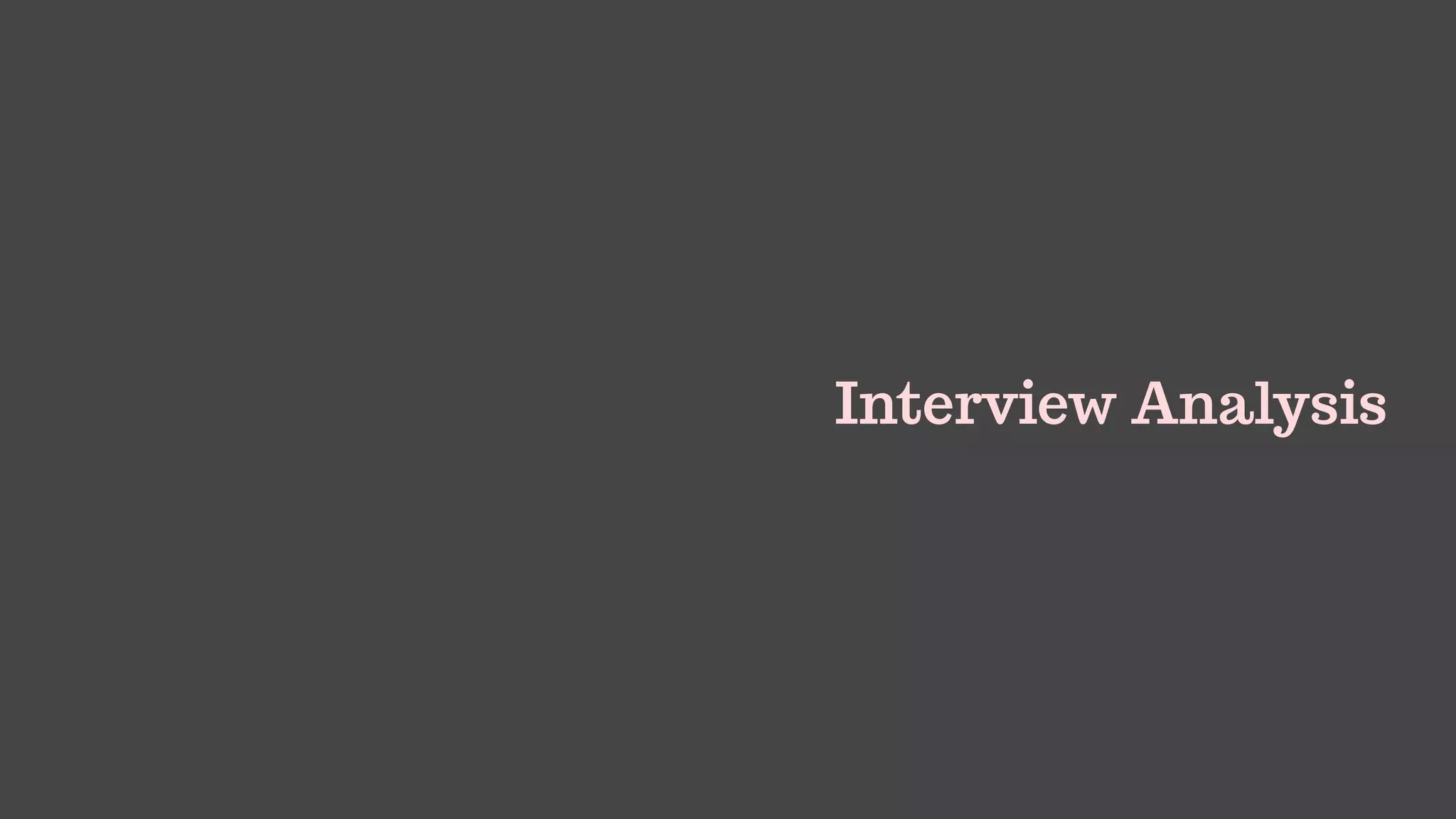 Interview Analysis
 
