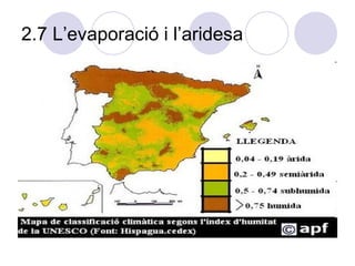 2.7 L’evaporació i l’aridesa 