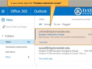 In your email, open the “Dropbox submission receipt”.
 