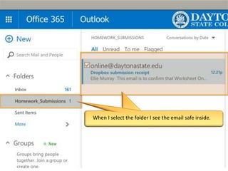 When I select the folder I see the email safe inside.
 
