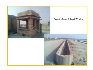 Security Cabin & Road Winding
 