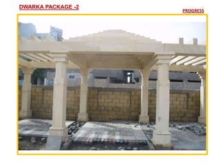 DWARKA PACKAGE -2
                    PROGRESS
 