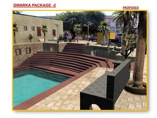 DWARKA PACKAGE -2
                    PROPOSED
 