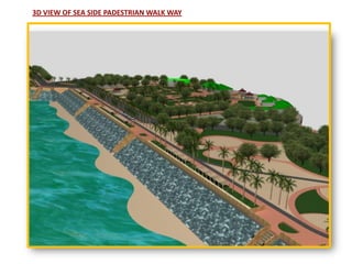3D VIEW OF SEA SIDE PADESTRIAN WALK WAY
 