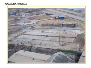 PLAZA AREA PROGRESS
 
