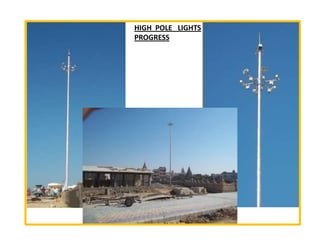 HIGH POLE LIGHTS
PROGRESS
 