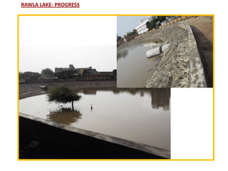 RAWLA LAKE- PROGRESS
 