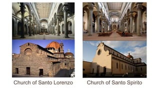 Church of Santo SpiritoChurch of Santo Lorenzo
 