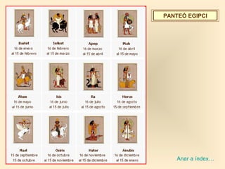 PANTEÓ EGIPCI
Anar a índex…
 