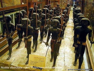 Nuubia vibuküttide rühm. Tutanchamoni hauakamber 