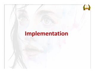 Implementation
 
