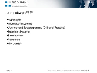 Dipl.Päd. Mag [FH] Frank Weber
Lernspiele, Spielgeschichten
Lernspiele: verbinden spielerische Handlungen mit der Vermittlung von
Wissen oder Fähigkeiten.
Spielgeschichten sind interaktive Erzählungen, die am Computer erspielt
werden.
Merkmale von Spielgeschichten:
•geschlossener Geschehensablauf
•Narrativer Anker
•Spiel- bzw. Identifikationsfigur die gesteuert werden kann
•Lernende haben aktive Rolle
•Entscheidungen fällen
•Aufgaben lösen
 