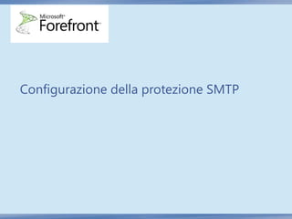 Configurazione della protezione SMTP
 