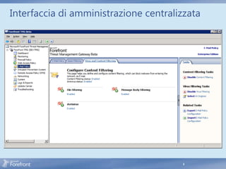 Interfaccia di amministrazione centralizzata




                                        9
 