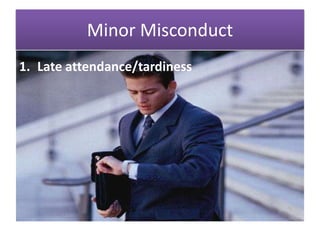 Minor Misconduct
1. Late attendance/tardiness
 