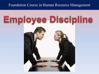 Foundation Course in Human Resource Management
 