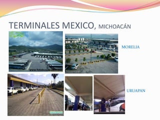 TERMINALES MEXICO,MICHOACÁNMORELIAURUAPAN