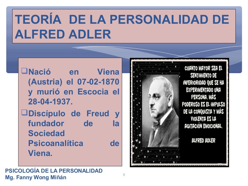 TEORIAS DE LA PERSONALIDAD PSICOLOGÍA INDIVIDUAL DE ALFRED ADLER TEORIAS DE LA PERSONALIDAD PSICOLOGÍA INDIVIDUAL DE ALFRED ADLER