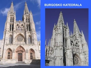 BURGOSKO KATEDRALA
 