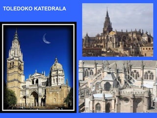 TOLEDOKO KATEDRALA
 