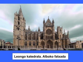 Leongo katedrala. Alboko fatxada
 