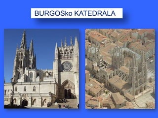 BURGOSko KATEDRALA
 