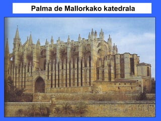 Palma de Mallorkako katedrala
 