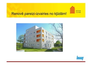 Renovē pareizi-izvairies no kļūdām!
 
