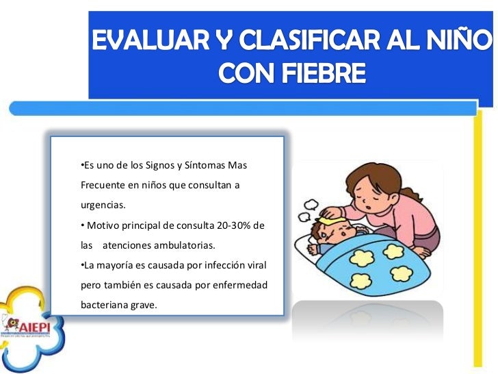 3. evaluar, clasificar y tratar al niño con fiebre - A Partir De Cuanta Fiebre Hay Que Ir Al Hospital
