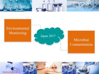 Microbial
Contamination
Environmental
Monitoring
Japan 2017
 
