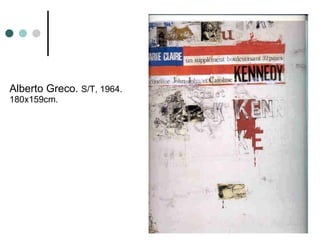 Alberto Greco.  S/T, 1964. 180x159cm. 
