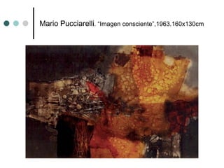 Mario Pucciarelli . “Imagen consciente”,1963.160x130cm 