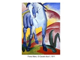 Franz Marc,  O Cavalo Azul I , 1911 