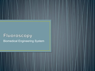 Biomedical Engineering System
 