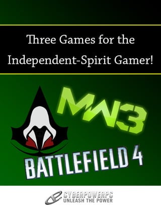 Three Games for the Independent-Spirit Gamer!