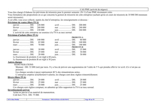 ISTA Beni Mellal Formateurs : MELLOUKI et ELBANOUI Page 40 sur 55
CAS PME (activité de négoce)
Vous êtes chargé d’élaborer les prévisions de trésorerie pour le premier semestre. (N+1) d’une PME récemment créée.
Vous formulerez des propositions en ce qui concerne la gestion de trésorerie de cette entreprise (sachant qu'un en cours de trésorerie de 10 000 DH minimum
serait nécessaire).
A cet effet, vous avez collecté, auprès du chef d’entreprise, les renseignements ci-dessous :
Prévisions de ventes (Hors TVA)
janvier................... DH. 220 000 avril ..................... DH. 200 000
février .................. DH. 260 000 mai ...................... DH. 240 000
mars ..................... DH. 230 000 juin....................... DH. 260 000
L’activité de cette entreprise est soumise à la TVA au taux normal.
Prévisions d’achats (Hors TVA)
PRODUITS A
janvier................... DH. 100 000 avril ..................... DH. 80 000
février .................. DH. 85 000 mai ...................... DH. 100 000
mars ..................... DH. 70 000 juin....................... DH. 100 000
PRODUITS B
janvier................... DH. 30 000 avril ..................... DH. 25 000
février .................. DH. 25 000 mai ...................... DH. 30 000
mars ..................... DH. 20 000 juin....................... DH. 30 000
Le fournisseur de produits A est réglé à 60 jours,
Le fournisseur de produits B est réglé à 30 jours
Autres charges
REMUNERATIONS
Montant : DH. 52 000 (net) par mois. Il y a lieu de prévoir une augmentation de l’ordre de 5 % qui prendra effet le 1er avril. (Ce n’est pas un
poisson)
Les charges sociales à payer représentent 40 % des rémunérations nettes.
L’entreprise emploie actuellement 6 salariés, les charges sont donc réglées trimestriellement.
Divers (Hors TVA)
janvier................... DH. 20 000 avril ..................... DH. 20 000
février .................. DH. 25 000 mai ...................... DH. 25 000
mars ..................... DH. 20 000 juin....................... DH. 25 000
Ces charges sont réglées comptant, on admettra qu’elles supportent la TVA au taux normal.
Investissements prévus
Achat en janvier d’un matériel de manutention.
Coût hors TVA : DH. 75 000.
 