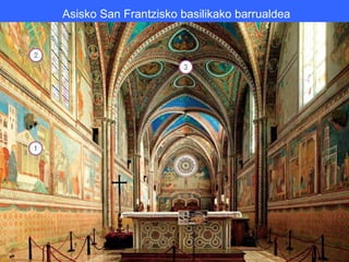 Asisko San Frantzisko basilikako barrualdea
 