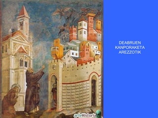 DEABRUEN
KANPORAKETA
 AREZZOTIK
 