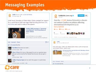 Messaging Examples




                                         7
© 2005, CARE USA. All rights reserved.
 