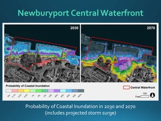 Newburyport Central Waterfront
Probability of Coastal Inundation in 2030 and 2070
(includes projected storm surge)
 
