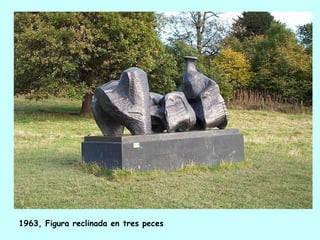 1963, Figura reclinada en tres peces
 