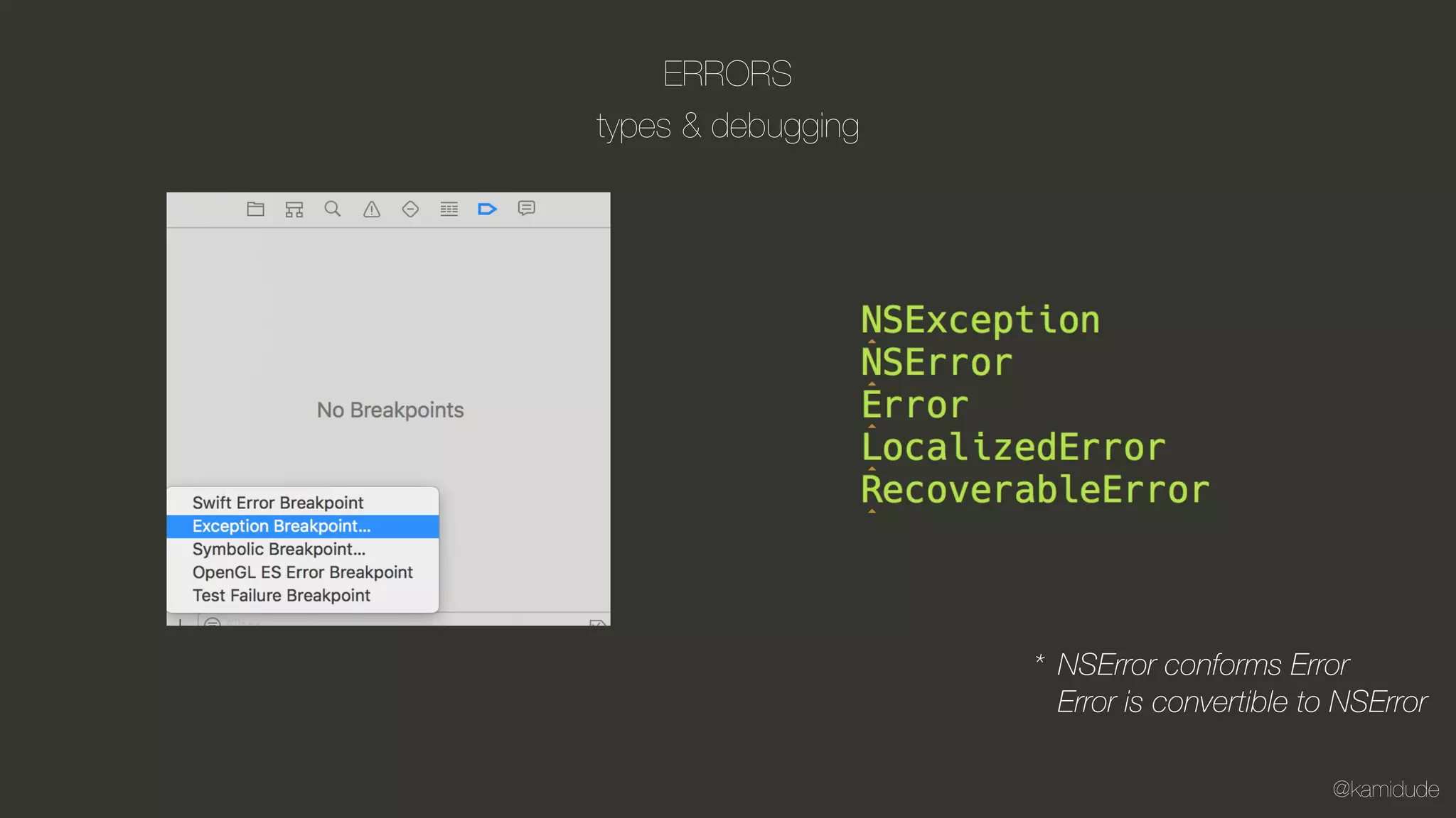 @kamidude
ERRORS
types & debugging
NSError conforms Error 
Error is convertible to NSError
*
 