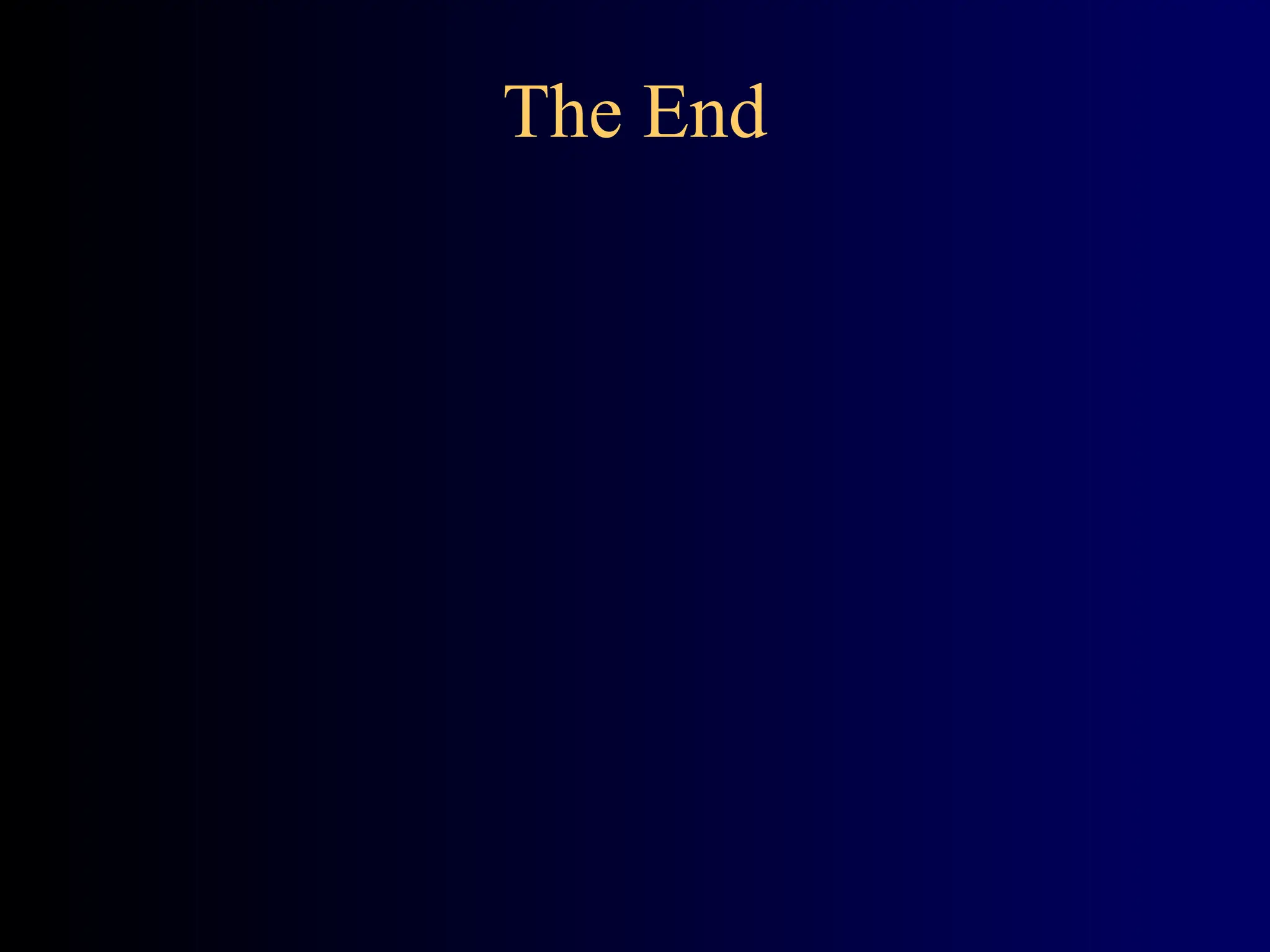 The End
 